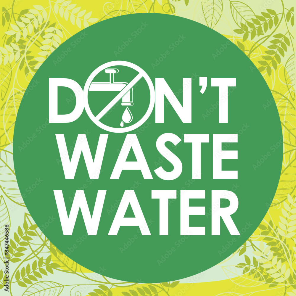 Fototapeta premium dont waste water signage vector illustration ready to print