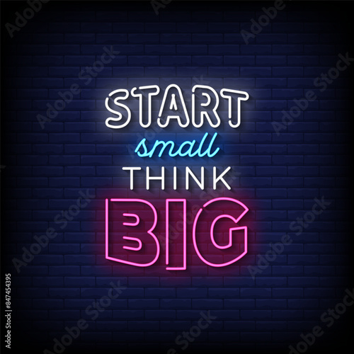 start small think big neon Sign on brick wall background vector