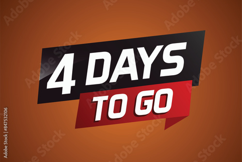 4 days to go word concept vector illustration with ribbon and 3d style for use landing page, template, ui, web, mobile app, poster, banner, flyer, background, gift card, coupon

