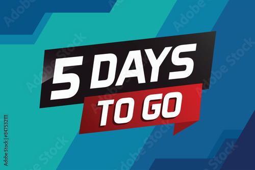 5 days to go word concept vector illustration with ribbon and 3d style for use landing page, template, ui, web, mobile app, poster, banner, flyer, background, gift card, coupon

