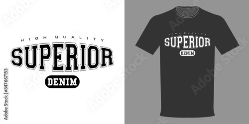 ector illustration of T-shirt SUPERIOR DENIM, Top quality streetwear, Urban Collection. Vintage print, hoodie. Typographic template for printing on clothing
