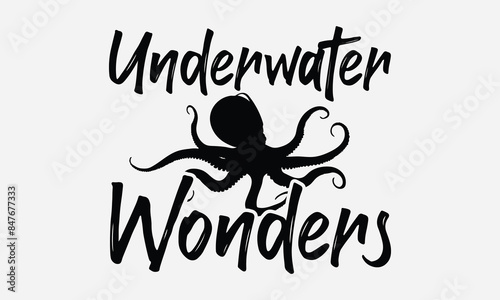 Underwater Wonders - Octopus T-shirt Design,  Isolated on white background, This illustration can be used as a print on t-shirts and bags, cover book, templet, stationary or as a poster.