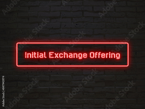 Initial Exchange Offering のネオン文字