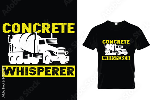 Concrete whisperer - Construction T-Shirt Design
