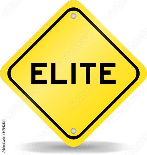 Yellow color transportation sign with word elite on white background
