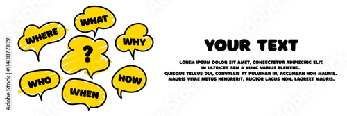 Question who, what, how, why, for what and where. Doodle speech bubbles with ask question. Brainstorming vector illustration on white background. Speak english. Place your text in copy space.