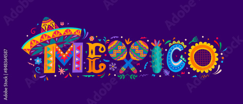 Mexico lettering, mexican festive typography with cartoon sombrero hat, maracas, cactus and flowers pattern. Mexico holiday vector banner with fiesta lettering, mexican font with alebrije ornaments