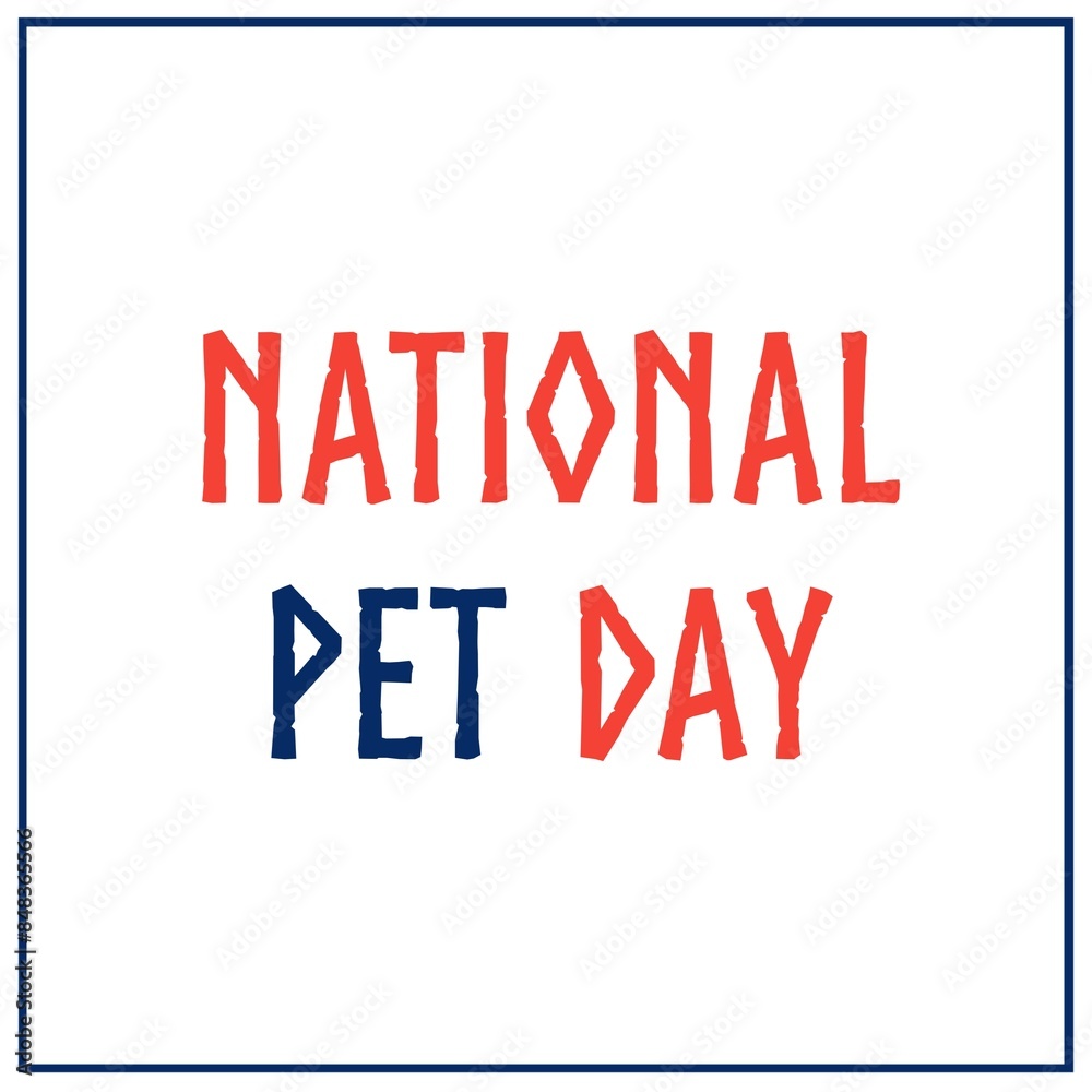 National Pet Day Greeting Card – Celebrate National Pet Day with Bold Typography National Pet Day Greeting Card – Celebrate National Pet Day with Bold Typography