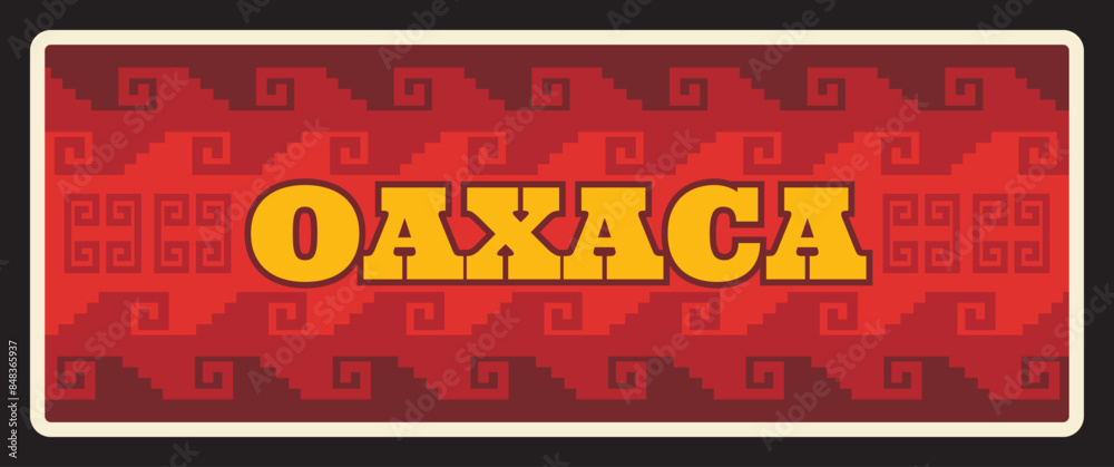 Fototapeta premium Oaxaca Mexico estado, Mexican country state. Vector travel plate, vintage sign, retro postcard design. Old tourist plaque with red pixel ornament. Territory and region in North America