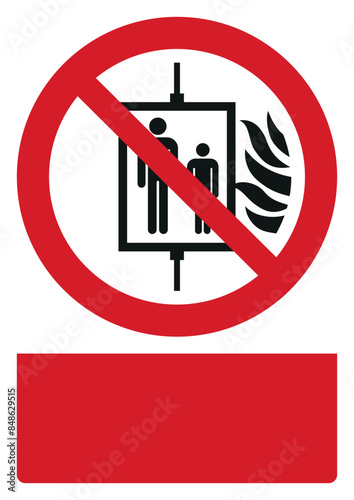 iso prohibition safety signs v2 do not use lift in the event of fire your custom message here portrait size a4/a3/a2/a1	
