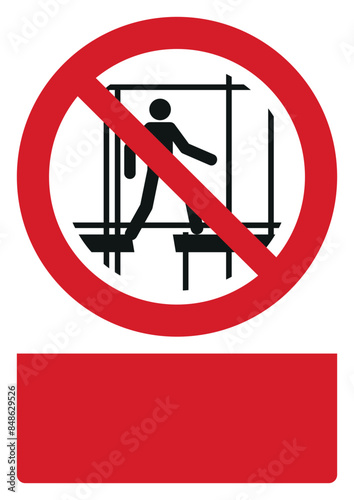 iso prohibition safety signs v2 do not use this incomplete scaffold your custom message here portrait size a4/a3/a2/a1	
