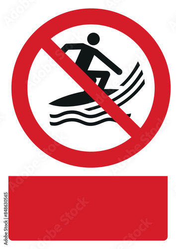iso prohibition safety signs v2 no surf craft your custom message here portrait size a4/a3/a2/a1	
