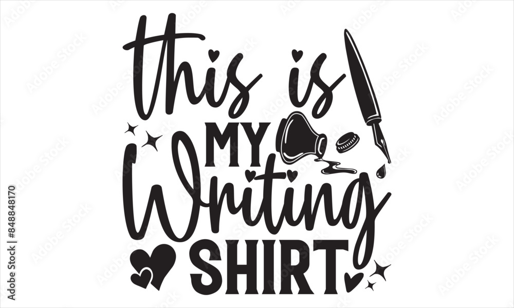 This Is My Writing Shirt - Writer T Shirt Design, Hand drawn lettering phrase isolated on white background, For the design of postcards, banner, flyer and mug. This Is My Writing Shirt - Writer T Shirt Design, Hand drawn lettering phrase isolated on white background, For the design of postcards, banner, flyer and mug.