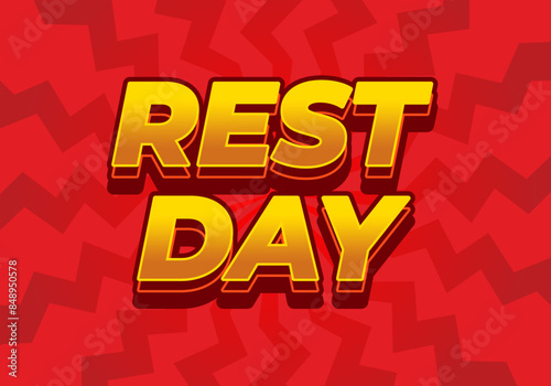 Rest day. Text effect in 3D style with good colors