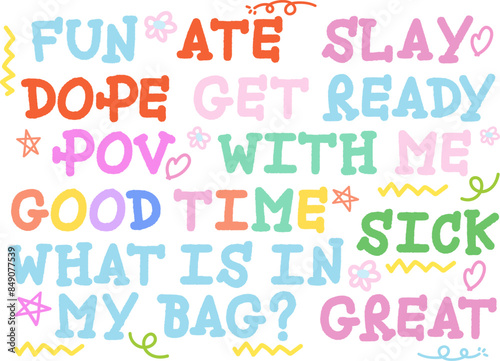 Wordings of fun, ate, slay, dope, pov, get ready with me, good time, sick, great for font, typography, shirt print, cute patches, sticker, campaign badge, decoration, label, sign, symbol, social media