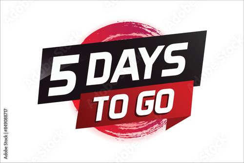 5 days to go word concept vector illustration with ribbon and 3d style for use landing page, template, ui, web, mobile app, poster, banner, flyer, background, gift card, coupon

