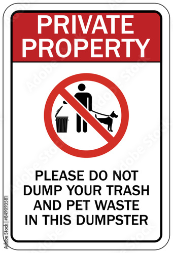 Dumpster sign please do not dump your trash and pet waste in this dumpster