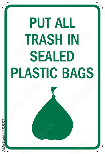 Dumpster sign put all trash in sealed plastic bags