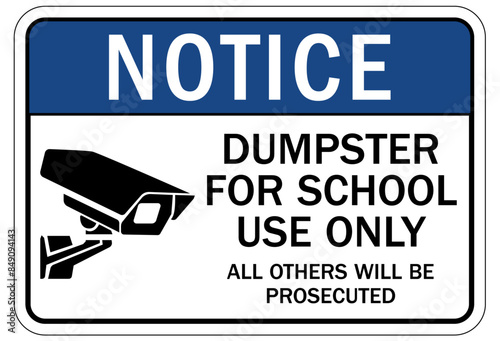 Dumpster sign dumpster for school use only