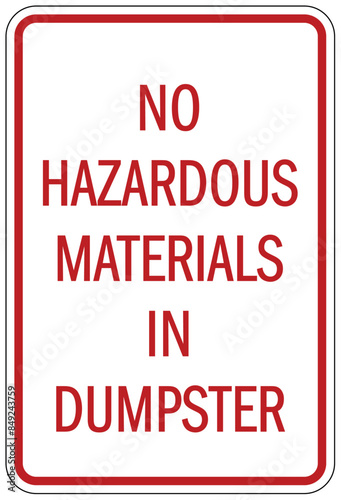 Dumpster sign no hazardous materials in dumpster