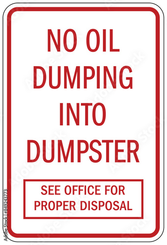 Dumpster sign no oil dumping into dumpster