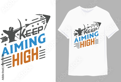 KEEP AIMING HIGH Motivational quotes Classic T-Shirt 