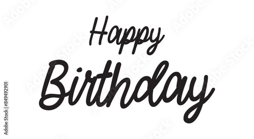 Happy birthday message, modern calligraphy vector illustration on a white background. Black Happy Birthday typography text vector design for greeting cards and poster, congratulation card.