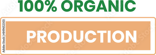 100 organic production text featured prominent label. Naturefriendly farming organic products message promotional banner isolated white background. Ecofriendly green lettering organic certification