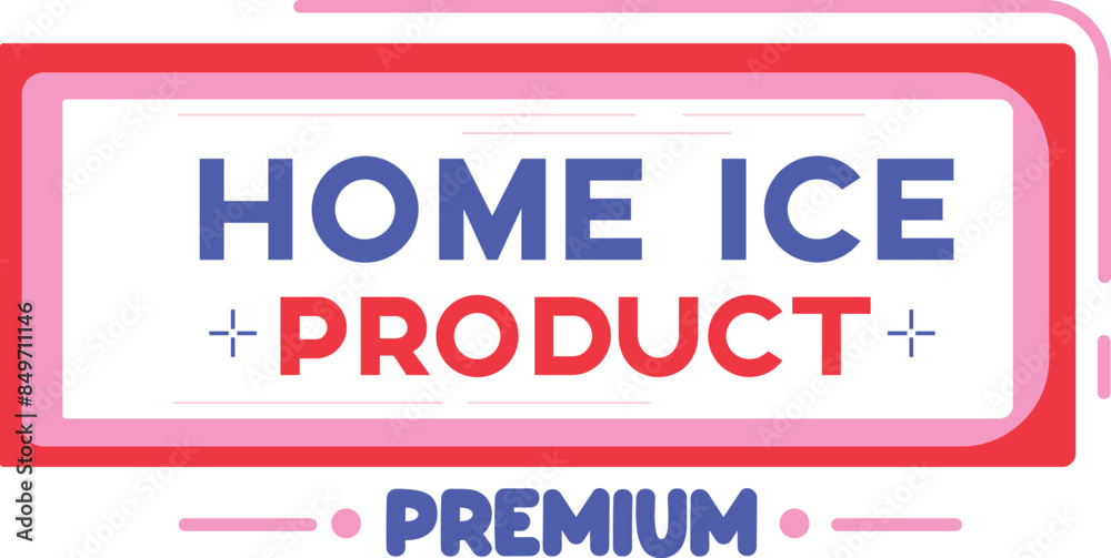 Retro style badge home ice product premium. Bold text graphics frozen goods advertisement. Pink blue neon colors isolated white background Retro style badge home ice product premium. Bold text graphics frozen goods advertisement. Pink blue neon colors isolated white background