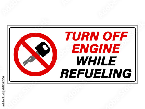 Turn off engine while refueling. Warning sign with car ignition key inside a ban symbol. Text on the right.