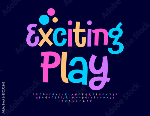 Vector colorful logo Exciting Play. Bright handwritten Font. Cool Creative Alphabet Letters and Numbers set.