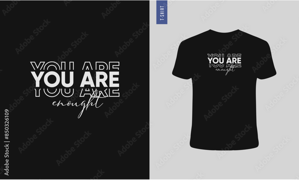 You are enough typography t-shirt design. Stylish t-shirt and apparel design. You are enough typography t-shirt design. Stylish t-shirt and apparel design.