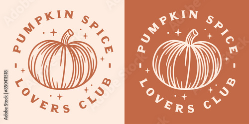 Pumpkin spice lovers club logo quotes round badge sticker. Cute girly witchy autumn fall season aesthetic gifts vector for shirt design printable decor cut file.