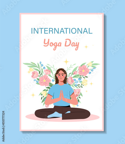 International yoga day poster. Young girl sits in lotus position and does breathing exercise. International holiday and festival. Flyer, booklet and leaflet. Cartoon flat vector illustration