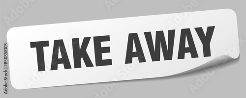 take away sticker. take away label