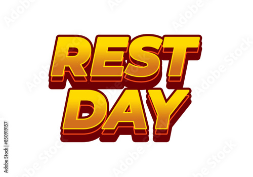 Rest day. Text effect in 3D style with good colors