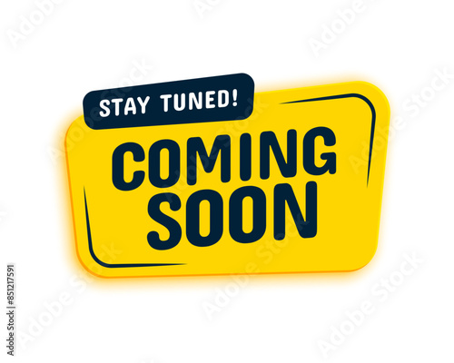new arrival coming soon background with stay tuned message