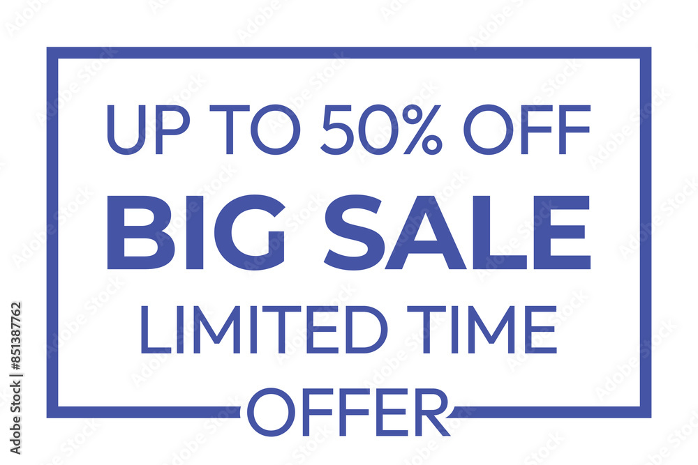 big sale up to 50 percent off, limited time offer text templates on white background.