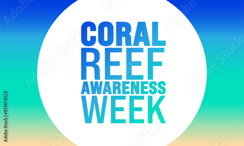 National Coral Reef Awareness Week background template. Holiday concept. use to background, banner, placard, card, and poster design template with text inscription and standard color. vector