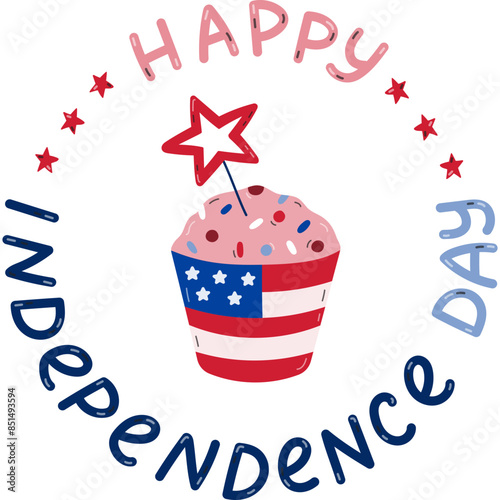 Cute poster with cartoon cupcake with with star, US flag and lettering Happy Independence day for US holiday 4th July