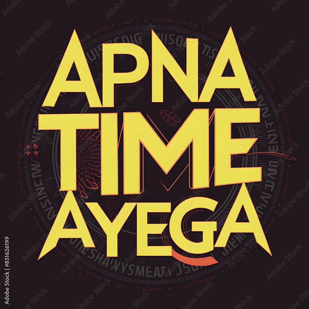 Apna Time Ayega (T-shirt Design Motivational Quote, Illustartion,Typography) Apna Time Ayega (T-shirt Design Motivational Quote, Illustartion,Typography)