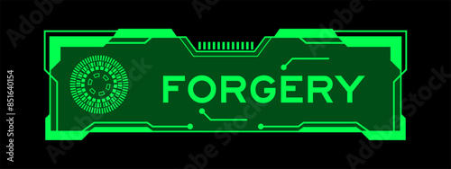 Green color of futuristic hud banner that have word forgery on user interface screen on black background