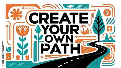 Create Your Own Path. (T-shirt Design Motivational Quote, Illustartion,Typography)