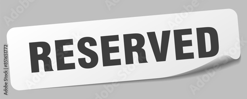 reserved sticker. reserved label