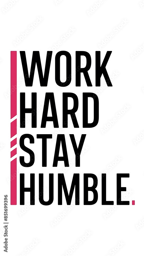 Obraz premium Work Hard Stay Humble (T-shirt Design Motivational Quote, Illustartion,Typography)