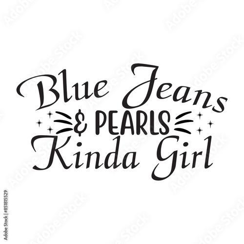 Blue Jeans & Pearls Kinda Girl SVG Cut File