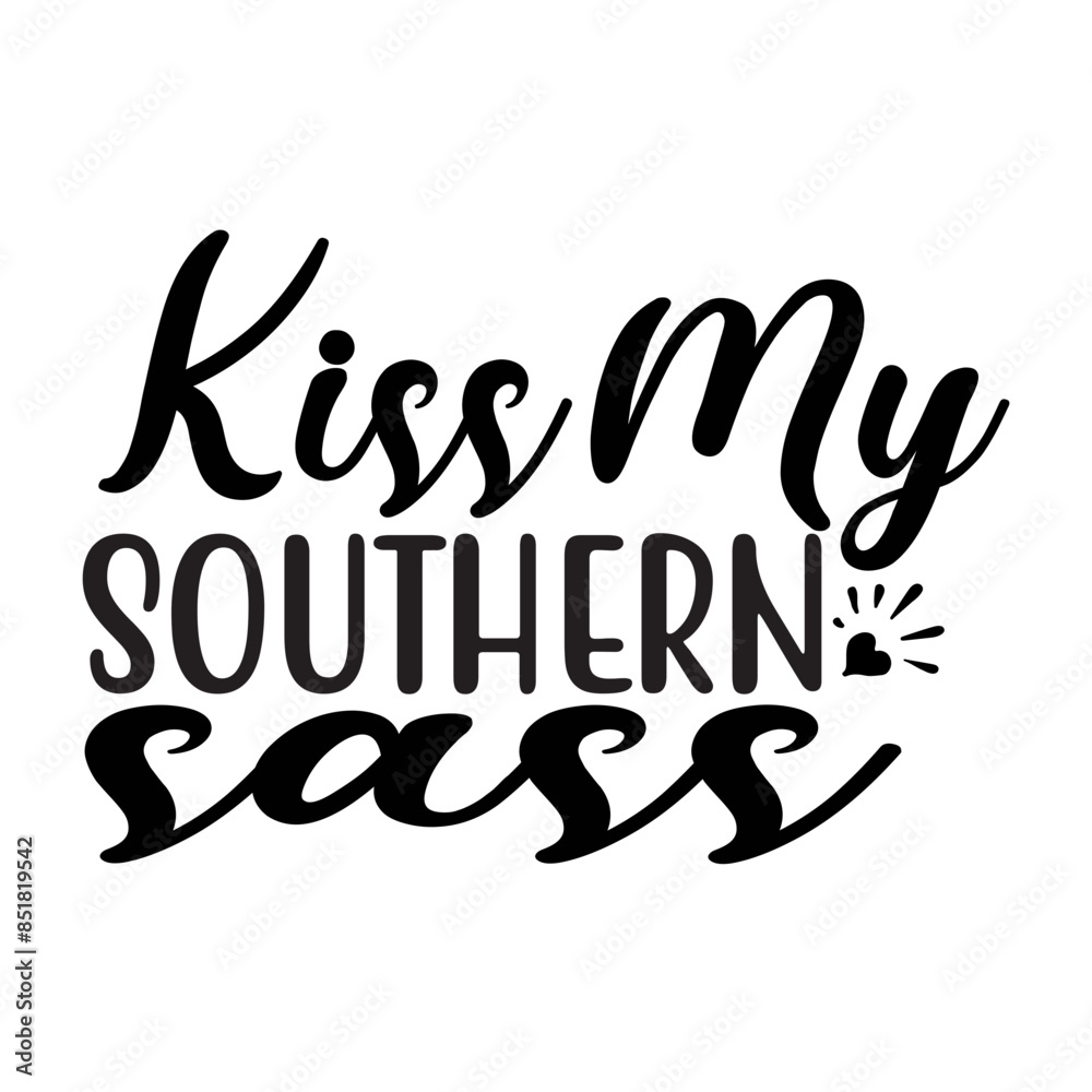 Obraz premium Kiss My Southern Sass SVG Cut File