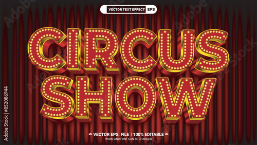 Circus show 3d editable vector text effect with red curtain background