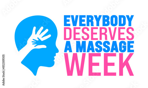 everybody deserves a massage week background template. Holiday concept. Use a background, banner, placard, card, and poster design template with text inscription and standard color. vector