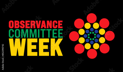 Observance Committee Week background template. Holiday concept. Use a background, banner, placard, card, and poster design template with text inscription and standard color. vector illustration.